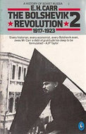 History of Soviet Russia: the Bolshevik Revolution 1917 - 1923 ,Volume 2 by E.H. Carr