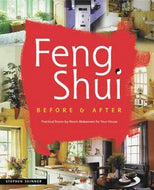 Feng Shui - Before And After: Practical Room-By-Room Makeovers for Your House by Stephen Skinner