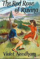 The Red Rose of Ruvina  by Violet Needham