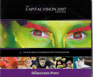 The Best From the Dominion Post Photographers: the Capital Vision Collection 2007