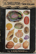 The Shellfish of New Zealand by A. W. B. Powell