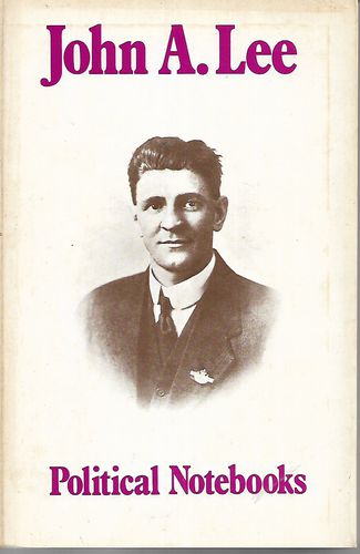 Political Notebooks by John A. Lee