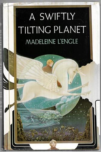 A Swiftly Tilting Planet by Madeleine L'Engle