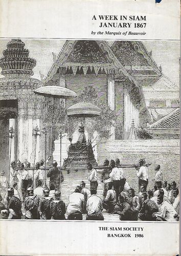 A Week in Siam, January 1867 by Marquis of Beauvoir