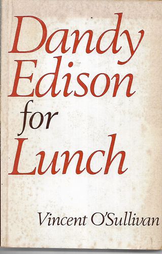 Dandy Edison for Lunch, And Other Stories by Vincent O'Sullivan