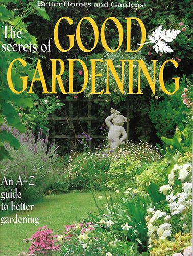 The Secrets of Good Gardening - An A-Z Guide To Better Gardening by Roger Mann