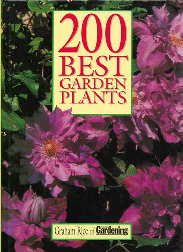 200 Best Garden Plants by Graham Rice