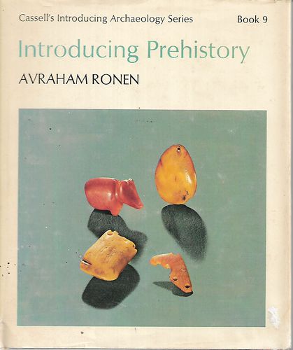 Prehistory - Cassell's Introducing Archaeology Series Book 9 by Avraham Ronen