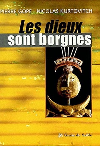 Les Dieux Sont Borgnes by Pierre Gope