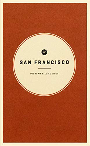 San Francisco - Wildsam Field Guides (American City Guide Series) by Taylor Elliott Bruce