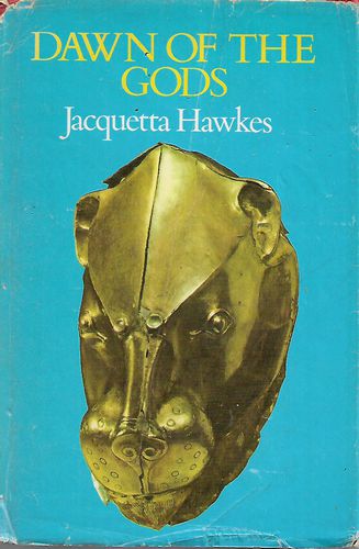 Dawn of the Gods by Jacquetta Hawkes