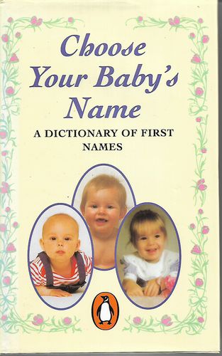Choose Your Baby's Names by Rosalind Fergusson
