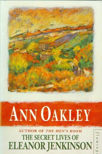 The Secret Lives of Eleanor Jenkinson by Ann Oakley