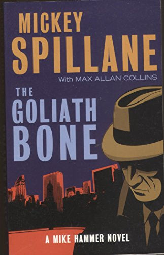The Goliath Bone by Max Allan Collins and Mickey Spillane
