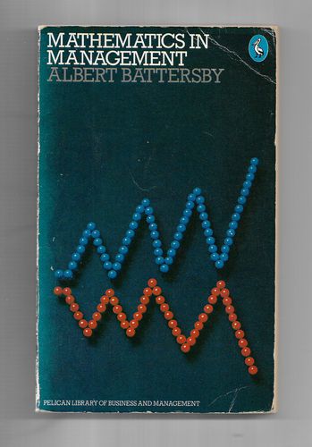 Mathematics in Management (Pelican) by Albert Battersby