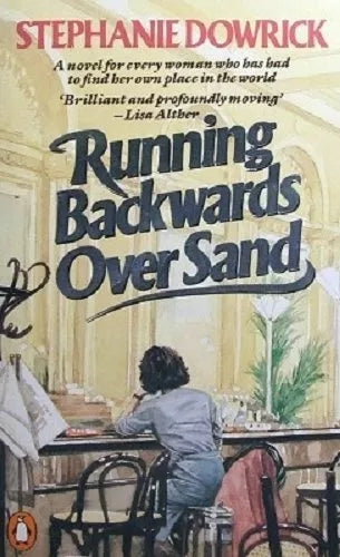 Running Backwards Over Sand by Stephanie Dowrick