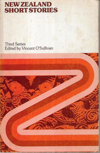 New Zealand Short Stories - Third Series by Vincent O'Sullivan