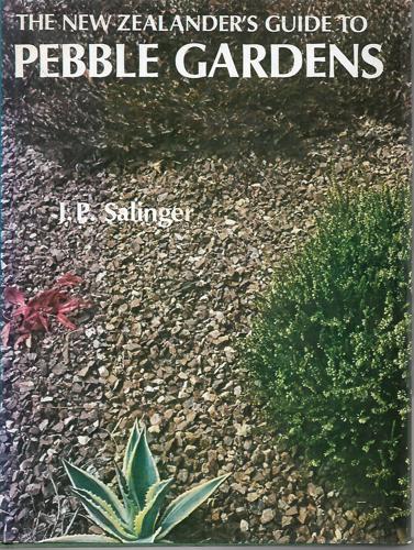 The New Zealander's Guide To Pebble Gardens by J. P. Salinger