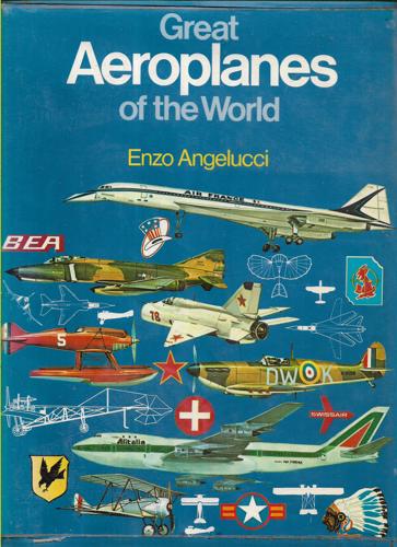 Great Aeroplanes Of The World by Enzo Angelucci
