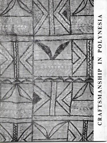 Craftsmanship In Polynesia by Otago Museum and D. R. Simmons