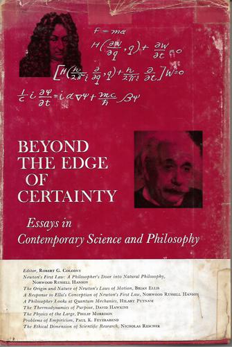 Beyond The Edge Of Certainty: Essays In Contemporary Science And Philosophy by Robert Garland Colodny