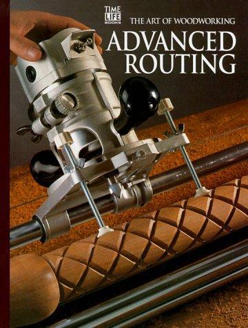Advanced Routing by Time-Life Books