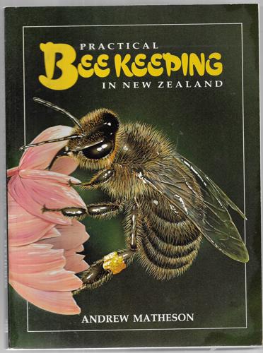 Practical Beekeeping In New Zealand by Andrew Matheson