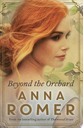 Beyond The Orchard by Anna Romer