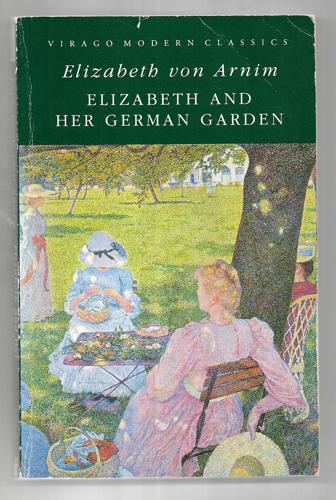 Elizabeth And Her German Garden by Elizabeth von Arnim