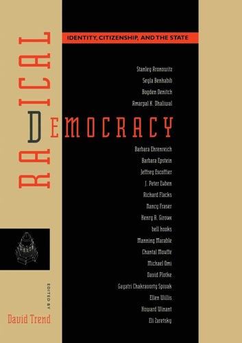 Radical Democracy: Identity, Citizenship And The State (Studies In The History Of) by David Trend