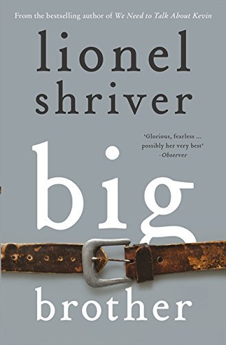 Big Brother by Lionel Shriver