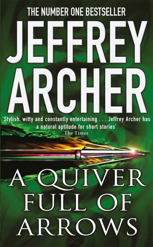 A Quiver Full Of Arrows by Jeffrey Archer