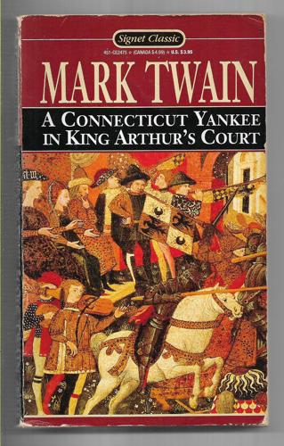 A Connecticut Yankee In King Arthur's Court (Signet Classics) by Mark Twain