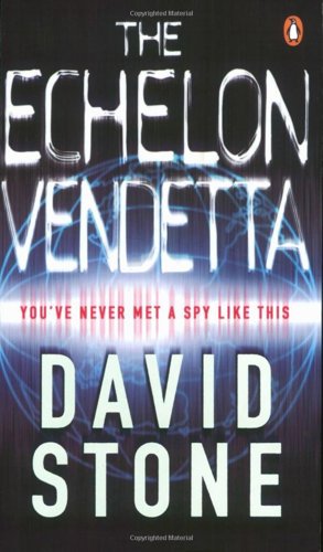 The Echelon Vendetta by David Stone