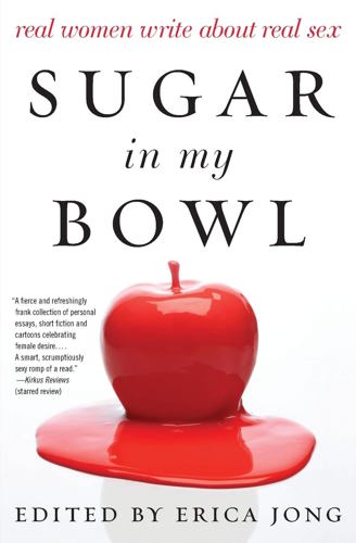 Sugar My Bowl by Erica Jong