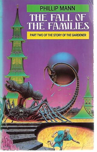 The Fall of the Families: Part Two of the Story of the Gardener by Phillip Mann