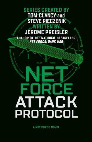 Net Force: Attack Protocol by Tom Clancy and Steve Pieczenik and Jerome Preisler