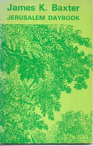 Jerusalem Daybook by James K. Baxter