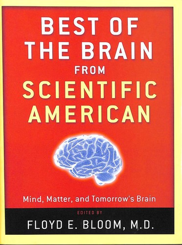 Best Of The Brain From Scientific American: Mind, Matter, And Tomorrow's Brain by Floyd E. Bloom