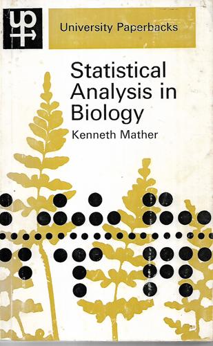 Statistical Analysis In Biology by Kenneth Mather