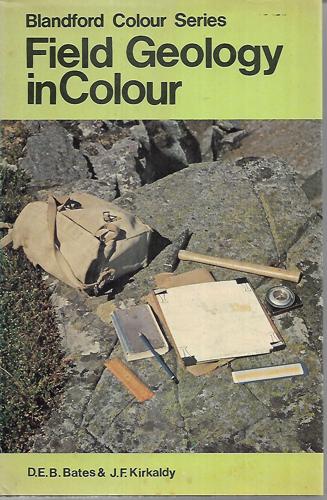 Field Geology In Colour by D. E. B Bates