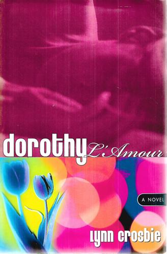 Dorothy L'Amour by Lynn Crosbie