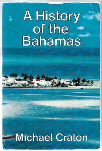 A History Of The Bahamas by Michael Craton