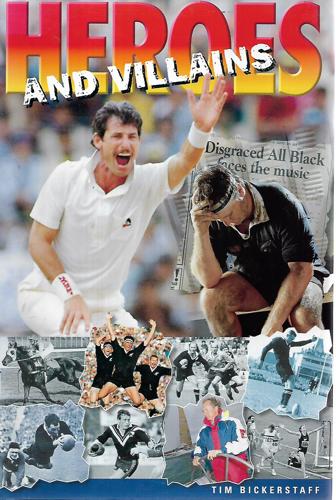 Heroes And Villains by Tim Bickerstaff