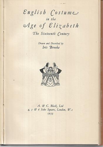 English Costume In The Age Of Elizabeth by Iris Brooke