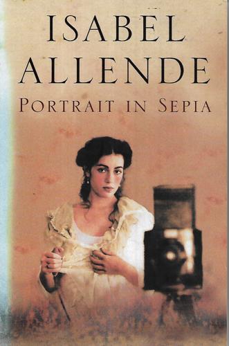 Portrait In Sepia : A Novel by Isabel Allende