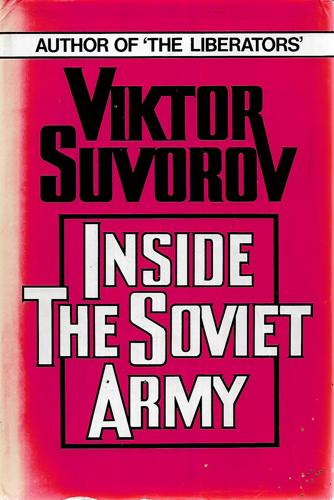 Inside The Soviet Army by Viktor Suvorov