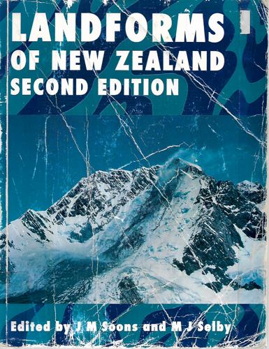 Landforms Of New Zealand by M. J. Selby and J. M. Soons