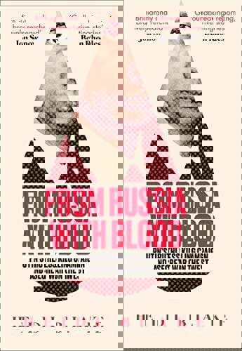 From Russia With Blood by Heidi Blake