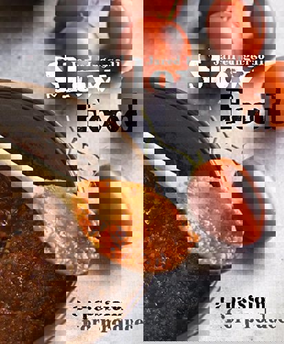 Slow Food: A Passion For Produce by Jared Ingersoll